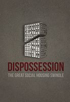 Dispossession: The Great Social Housing