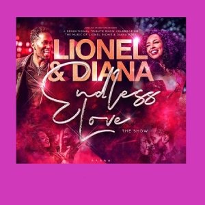 Endless Love Show – A Sensational Tribute Show Celebrating the Music of  Lionel Richie & Diana Ross