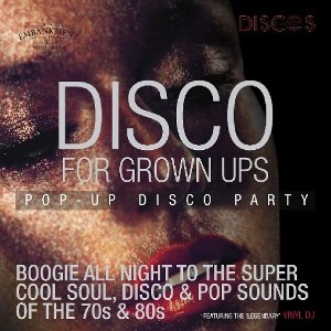 Discos For Grown Ups 70s, 80s And 90s Pop Up Party | Data Thistle