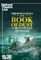 National Theatre Live: The Book of Dust - La Belle Sauvage