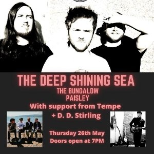 The Deep Shining Sea with support from Tempe & D. D. Stirling