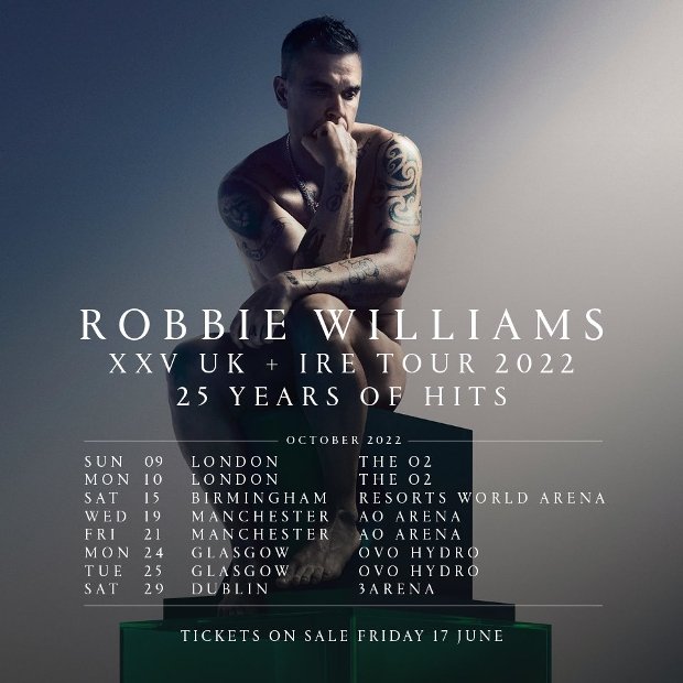 Want tickets to Robbie Williams' 2022 UK tour dates? Here's everything you need to know