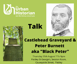 Castlehead Graveyard & Peter Burnett aka Black Peter