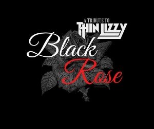 Black Rose – A Tribute to Thin Lizzy