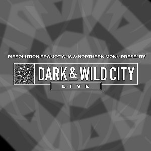 Dark & Wild City Live | Data Thistle