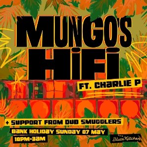 Mungos Hifi ft. Charlie P & Dub Smugglers
