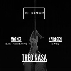 Lost Transmission presents Theo Nasa, Mörker & Kairogen