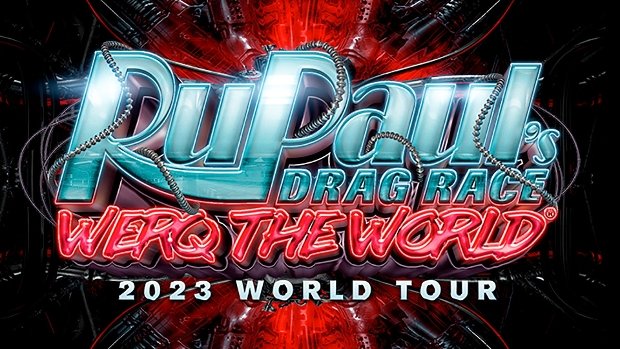 RuPaul's Drag Race Werq The World 2023 Tour