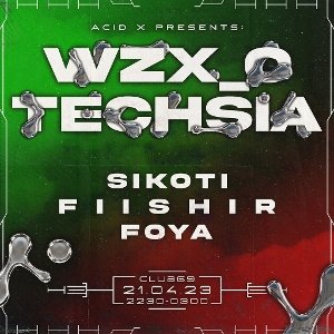Acid X Presents WZX_O + Techsia