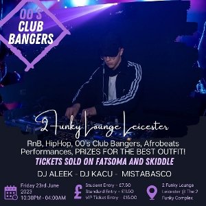 00's Club Bangers at 2Funky Music Cafe, Leicester