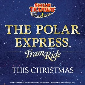 The Polar Express™ Tram Ride at Seaton Tramway