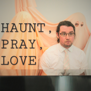 Haunt, Pray, Love | Data Thistle