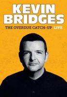 Kevin Bridges - The Overdue Catch-Up