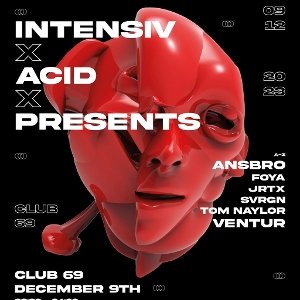 Acid X & Intensiv Present: Ansbro & Ventur