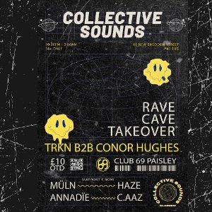 Collective Sounds Presents : TRKN B2b CONOR HUGHES