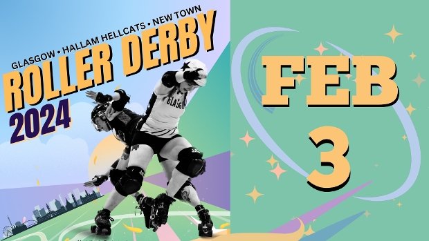 Live Roller Derby - Glasgow vs Hallam Hellcats & New Town (Double Header)