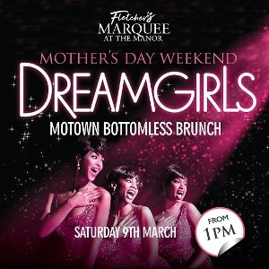 Dreamgirls Motown Bottomless Brunch Data Thistle