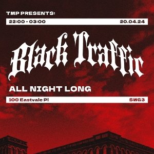 Tmp Presents: Black Traffic All Night Long