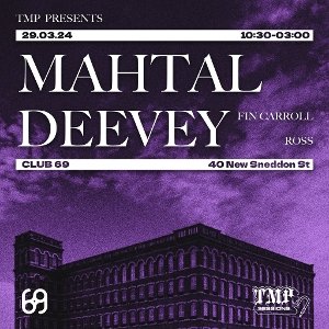 Tmp Presents: Mahtal & Deevey