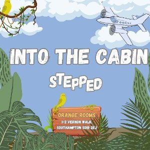 Into the Cabin - Stepped Events at Orange Rooms, Southampton