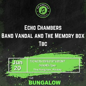 Bungalow Introducing Echo Chambers Band Vandal  The Memory