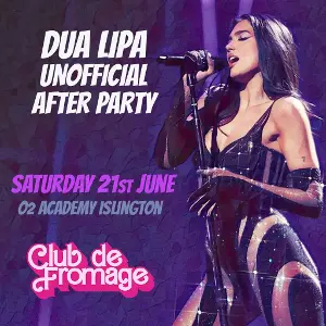 Club de Fromage - Dua Lipa Unofficial After Party | Data Thistle