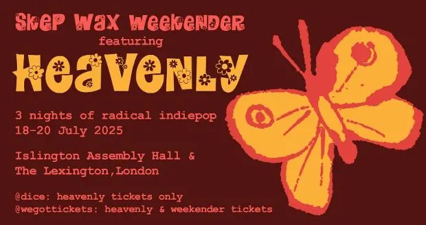 SKEP WAX WEEKENDER featuring HEAVENLY