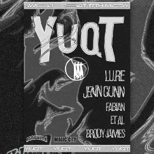 illimité x Magic city presents  Y U Q T