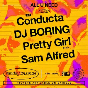 All U Need  Conducta DJ Boring Pretty Girl Sam Alfred