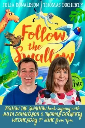 Follow the Swallow Book-Signing with Julia Donaldson & Thomas Docherty ...