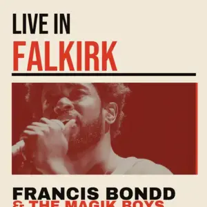 Francis Bondd & The Magik Boys Live in Falkirk — event artwork at The Rock Bottom