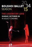 Bolshoi Ballet Live: The Legend of Love