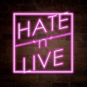 Hate N Live