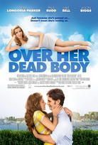Over Her Dead Body (2008) | Data Thistle