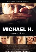 Michael H – Profession: Director