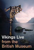 Vikings: Live from the British Museum